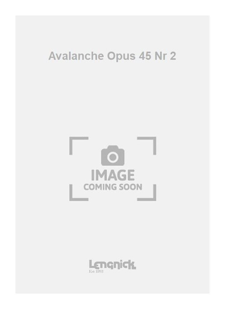 Avalanche Opus 45 Nr 2